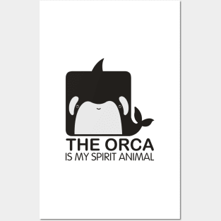 The Orca Is My Spirit Animal Funny Posters and Art